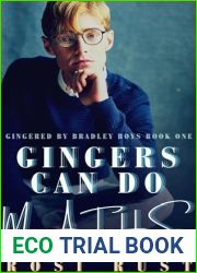Gingers Can Do Maths: A Friends to Enemies to Lovers Romance (Gingered by Bradley Boys Book 1)
