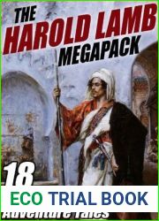 The Harold Lamb Megapack: 18 Classic Adventure Tales
