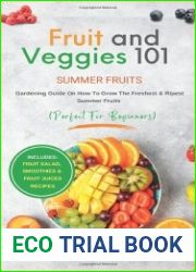 Fruit and Veggies 101 - Summer Fruits