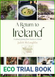 A Return to Ireland: A Culinary Journey from America to Ireland, includes over 100 recipes