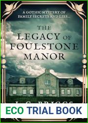 The Legacy of Foulstone Manor: A Gothic mystery of family secrets and lies…