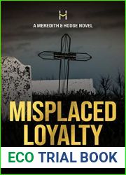 Misplaced Loyalty (Meredith and Hodge, #1)