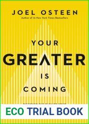 Your Greater Is Coming: Discover the Path to Your Bigger, Better, and Brighter Future