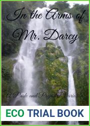 In the Arms of Mr. Darcy: A Pride and Prejudice Variation
