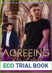 Agreeing The Future (Kerrigan Presidents Series Book 6)