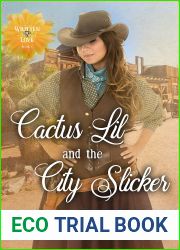Cactus Lil and the City Slicker (Written in Love Book 1)