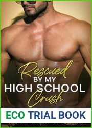 Rescued By My High School Crush: A Second Chance Romance (Bearberry Bay Series Book 3)