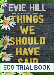 Things We Should Have Said: A heart-warming romance where the journey of love has all the twists and turns, jolts and bumps that life can throw up.