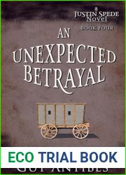 An Unexpected Betrayal (The Justin Spede Novels Book 4)