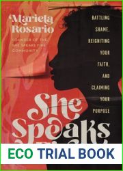 She Speaks Fire: Battling Shame, Reigniting Your Faith, and Claiming Your Purpose