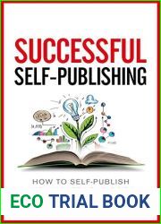 Successful Self-Publishing: How to self-publish and market your book in ebook and print