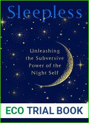 Sleepless: Unleashing the Subversive Power of the Night Self