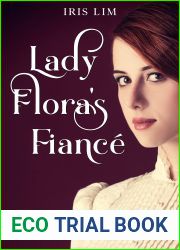 Lady Flora|s Fiance: A Romance Novelette