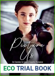 Picture Us: An Enemies-to-Lovers Sapphic Romance (Sapphics in the City Book 2)