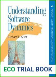 Understanding Software Dynamics (Addison-Wesley Professional Computing Series)
