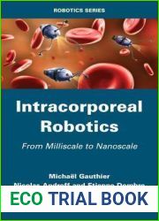 Intracorporeal Robotics: From Milliscale to Nanoscale (Robotics, 730)