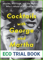 Cocktails with George and Martha: Movies, Marriage, and the Making of Who|s Afraid of Virginia Woolf?