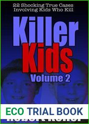 Killer Kids: Volume 2: 22 Shocking True Cases Involving Kids Who Kill
