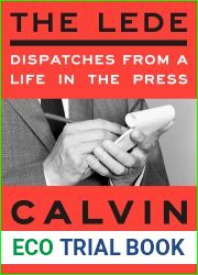 The Lede: Dispatches from a Life in the Press