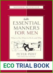 Essential Manners for Men: What to Do, When to Do It, and Why