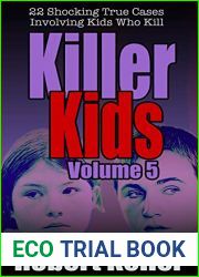 Killer Kids Volume 5: 22 Shocking True Crime Cases of Kids Who Kill