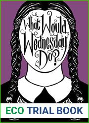 What Would Wednesday Do?