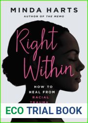 Right Within: How to Heal from Racial Trauma in the Workplace