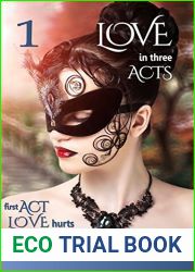 Love hurts (Love in three Acts Book 1)