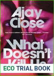 What Doesn|t Kill Us