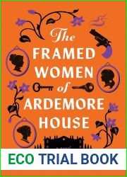 The Framed Women of Ardemore House