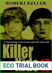 Killer Kids Volume 13: 22 Shocking True Crime Cases of Kids Who Kill