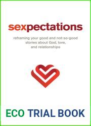 Sexpectations: Reframing Your Good and Not-So-Good Stories about God, Love, and Relationships