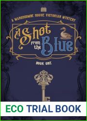 A Shot From The Blue: Marshcombe House Victorian Mysteries: Book 1