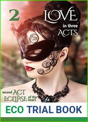 Eclipse of the heart (Love in three Acts Book 2)