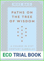 Paths on the Tree of Wisdom: A Course in 21st Century Kabbalah
