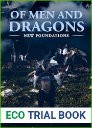 Of Men and Dragons: New Foundations