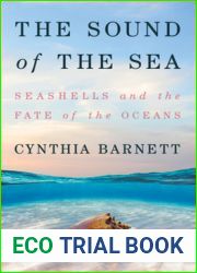 The Sound of the Sea: Seashells and the Fate of the Oceans