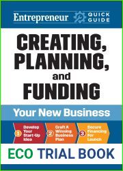 Entrepreneur Quick Guide: Creating, Planning, and Funding Your New Business