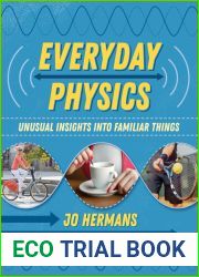 Everyday Physics: Unusual insights into familiar things