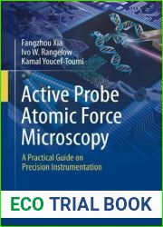 Active Probe Atomic Force Microscopy: A Practical Guide on Precision Instrumentation