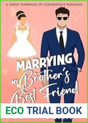 Marrying My Brother|s Best Friend: A Sweet Marriage of Convenience Romance