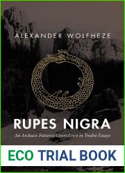 Rupes Nigra: An Archaeo-Futurist Countdown in Twelve Essays