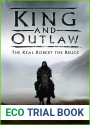 King and Outlaw: The Real Robert the Bruce