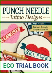 Punch Needle Tattoo Designs: 18 Beginner-Friendly Projects and Over 25 Additional Patterns with Style (Landauer) Punch Needle Embroidery Designs for Home Decor, Clothing, Pillows, Bags, and More