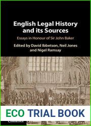 English Legal History and its Sources: Essays in Honour of Sir John Baker