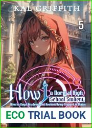 How I, A Normal High School Student, Went to Royal Academy and Avoided Being Trapped in Hiatus: Vol 5, A LitRPG Adventure (This Academy Extra)