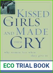 Kissed the Girls and Made Them Cry: Why Women Lose When They Give In