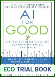 AI for Good: Applications in Sustainability, Humanitarian Action, and Health