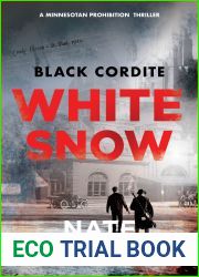 Black Cordite, White Snow: A Minnesotan Prohibition Thriller (Crooks| Haven Book 1)