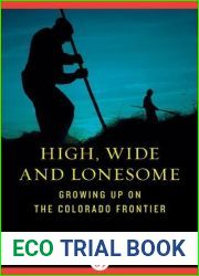 High, Wide and Lonesome: Growing Up on the Colorado Frontier